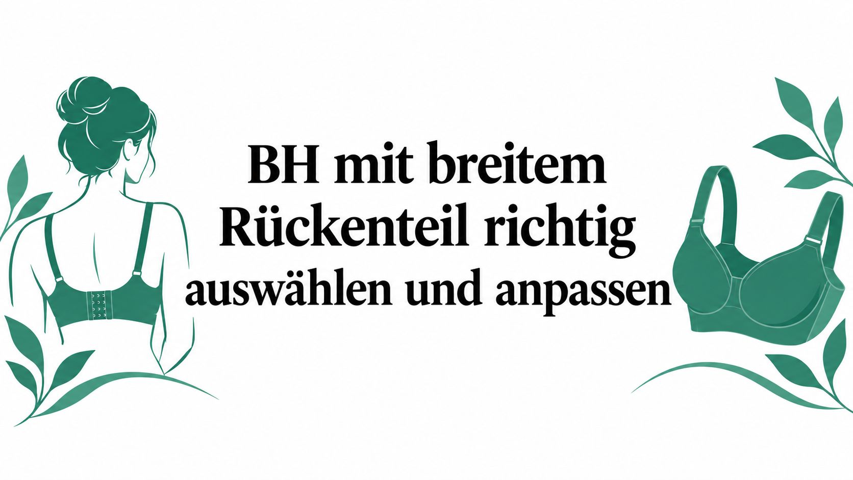BH mit breitem Rückenteil richtig auswählen und anpassen