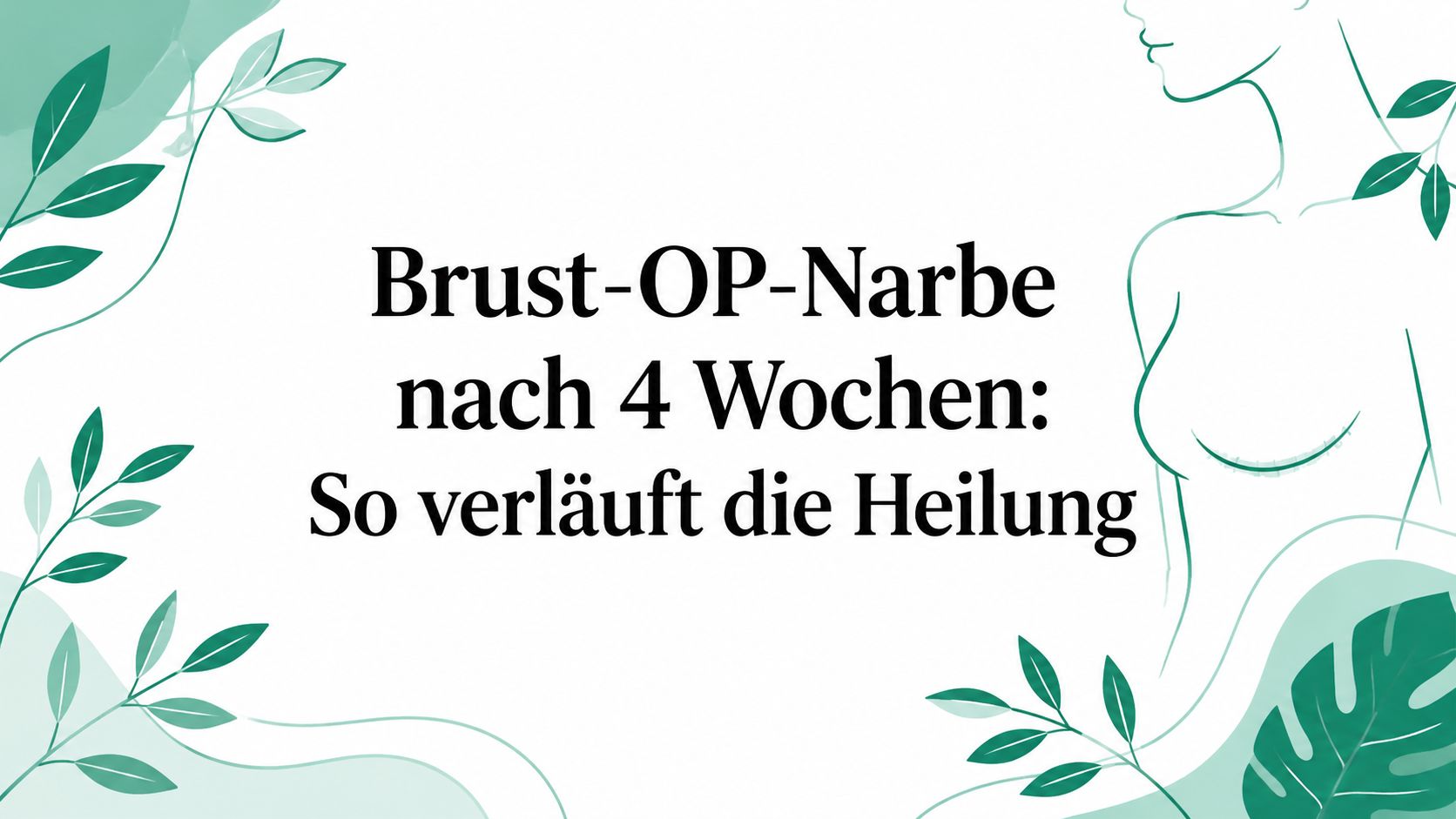 Brust-OP-Narbe nach 4 Wochen: So verläuft die Heilung