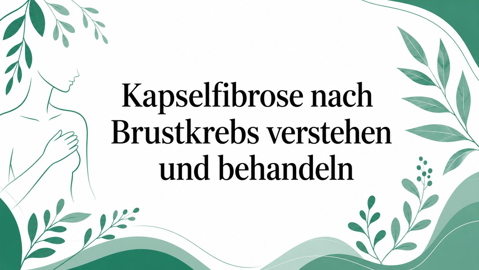 Kapselfibrose nach Brustkrebs verstehen und behandeln