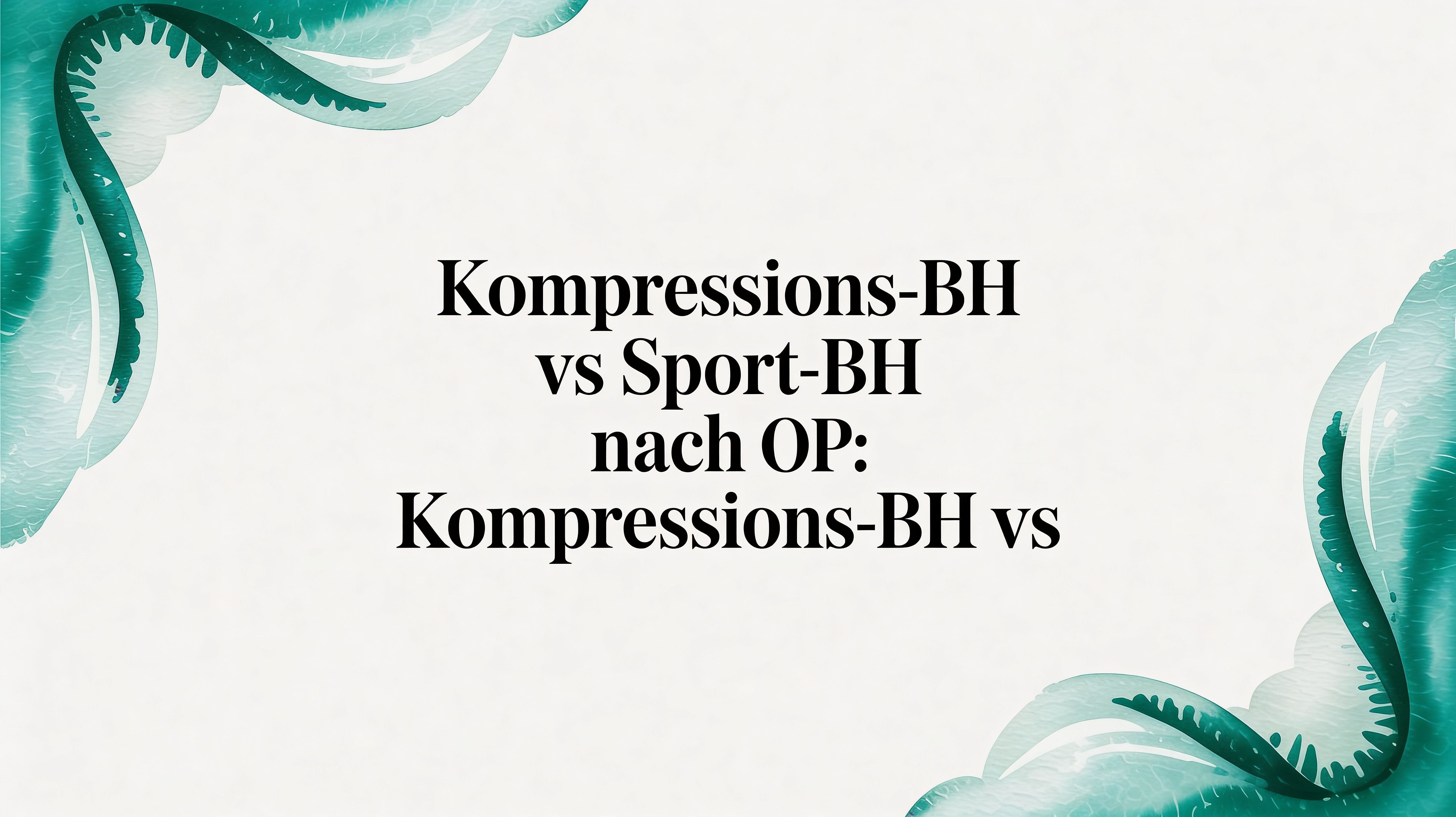 Kompressions bh vs sport bh nach op: Kompressions BH vs