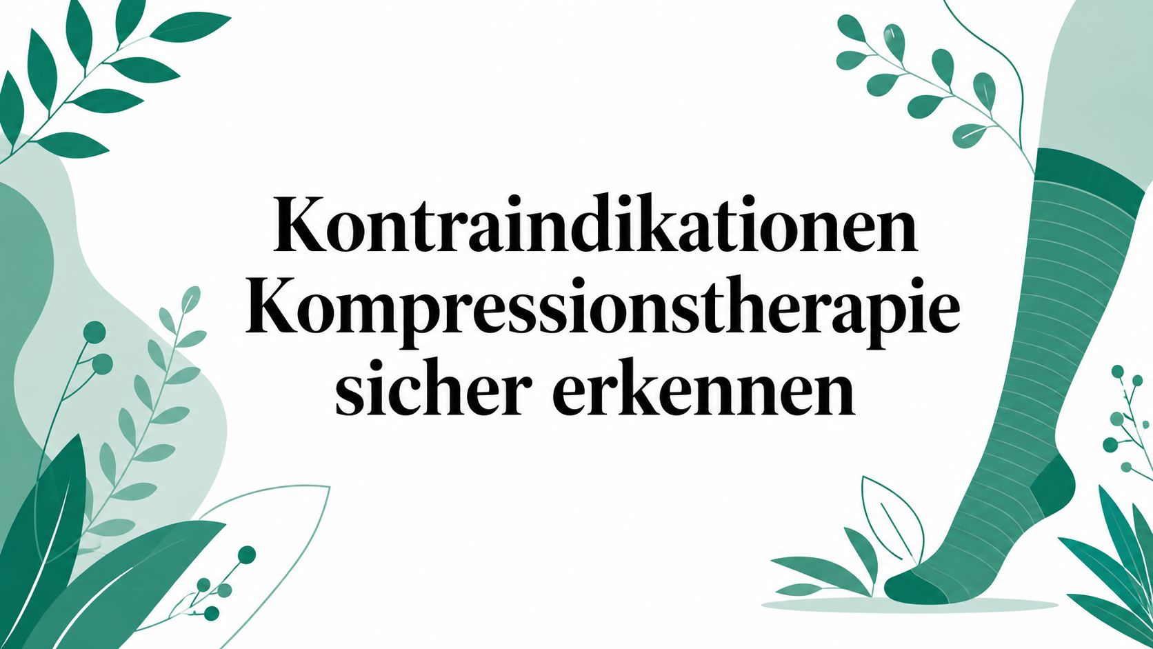 Kontraindikationen Kompressionstherapie sicher erkennen