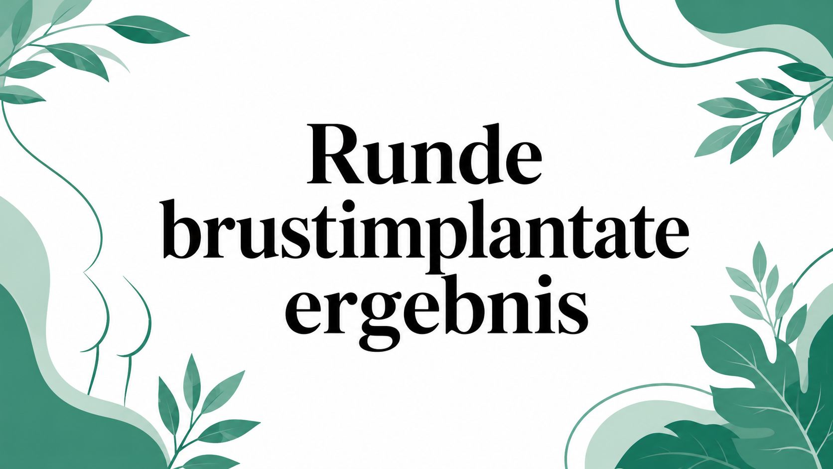 Runde brustimplantate ergebnis