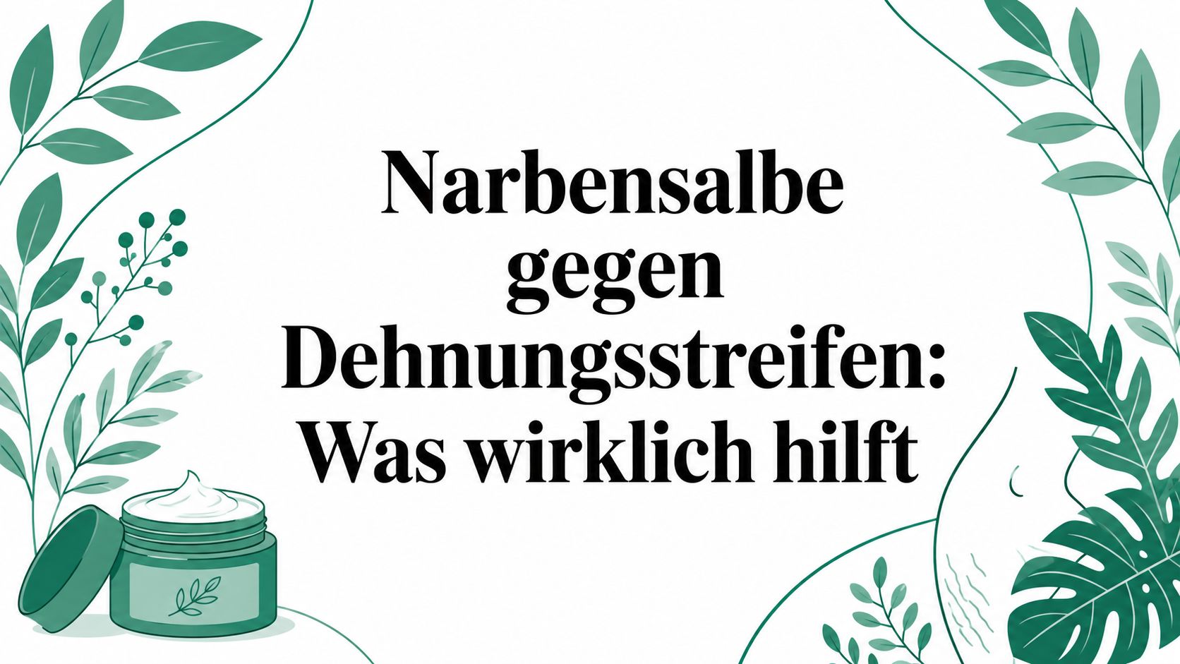 Narbensalbe gegen Dehnungsstreifen: Was wirklich hilft