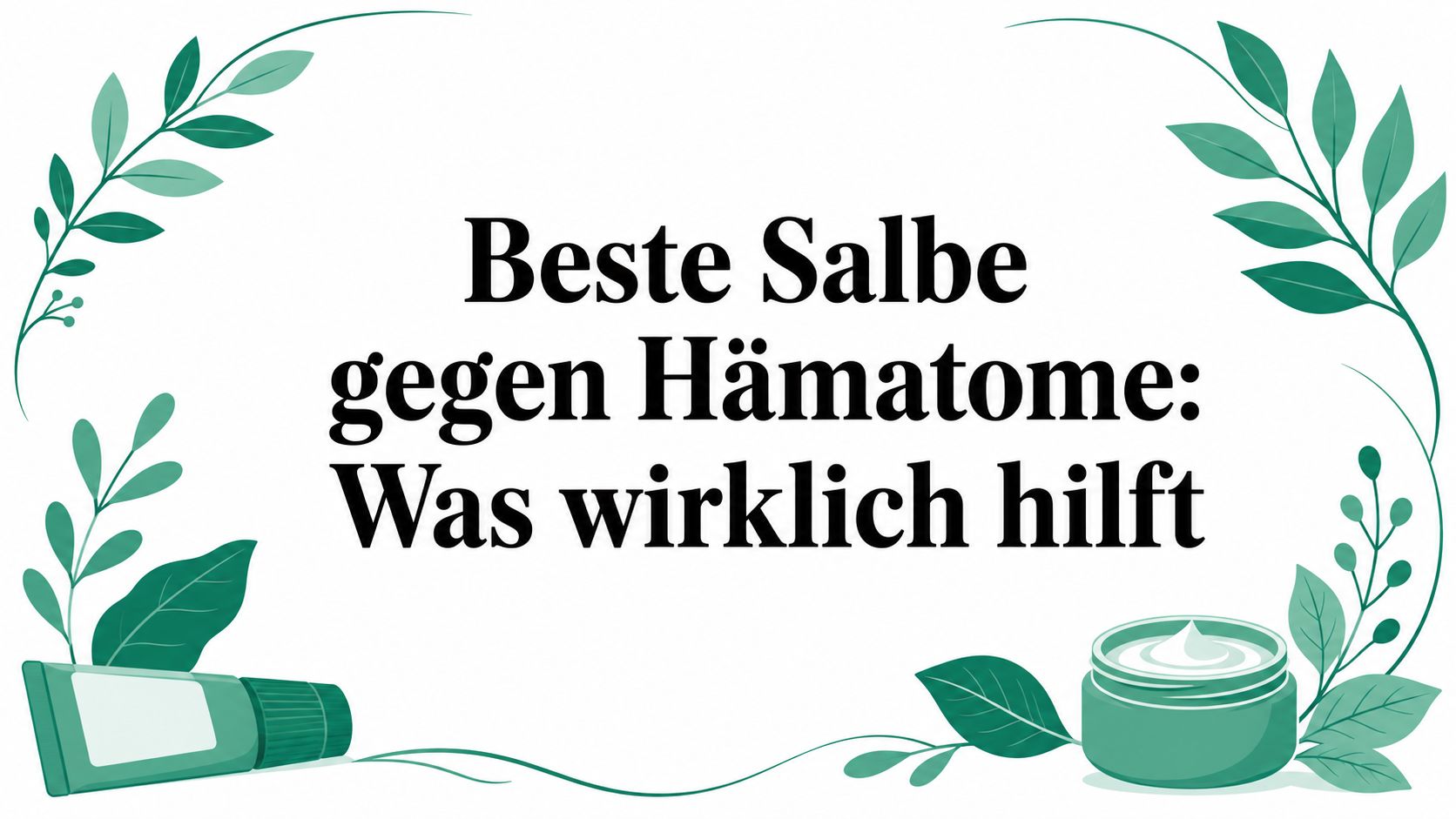 Beste Salbe gegen Hämatome: Was wirklich hilft