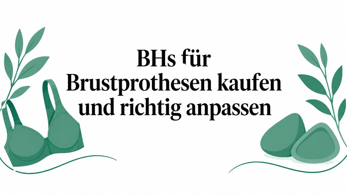 BHs für Brustprothesen kaufen und richtig anpassen