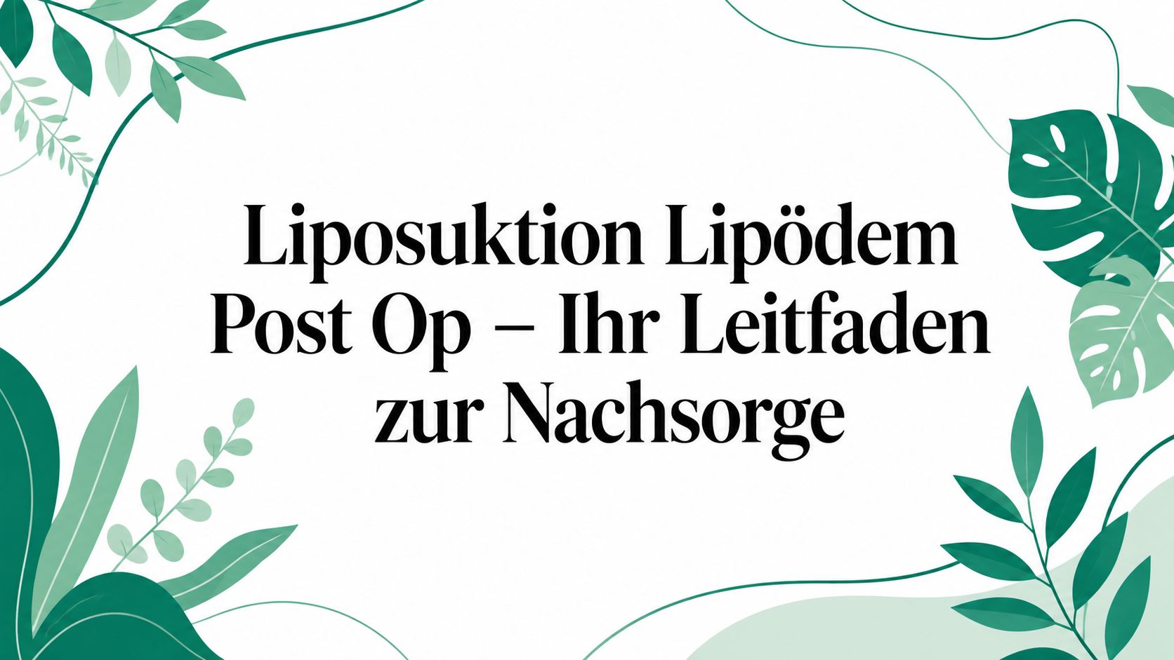 Liposuktion Lipödem Post Op – Ihr Leitfaden zur Nachsorge