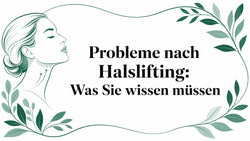 Probleme nach Halslifting: Was Sie wissen müssen