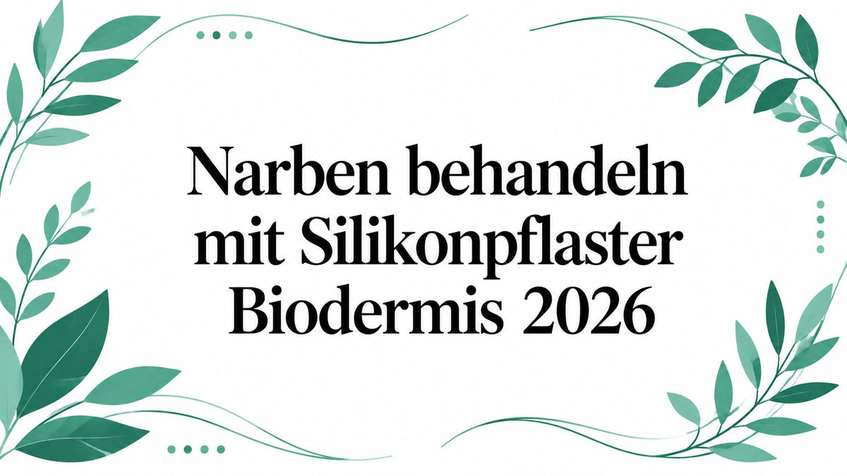 Narben behandeln mit Silikonpflaster Biodermis 2026