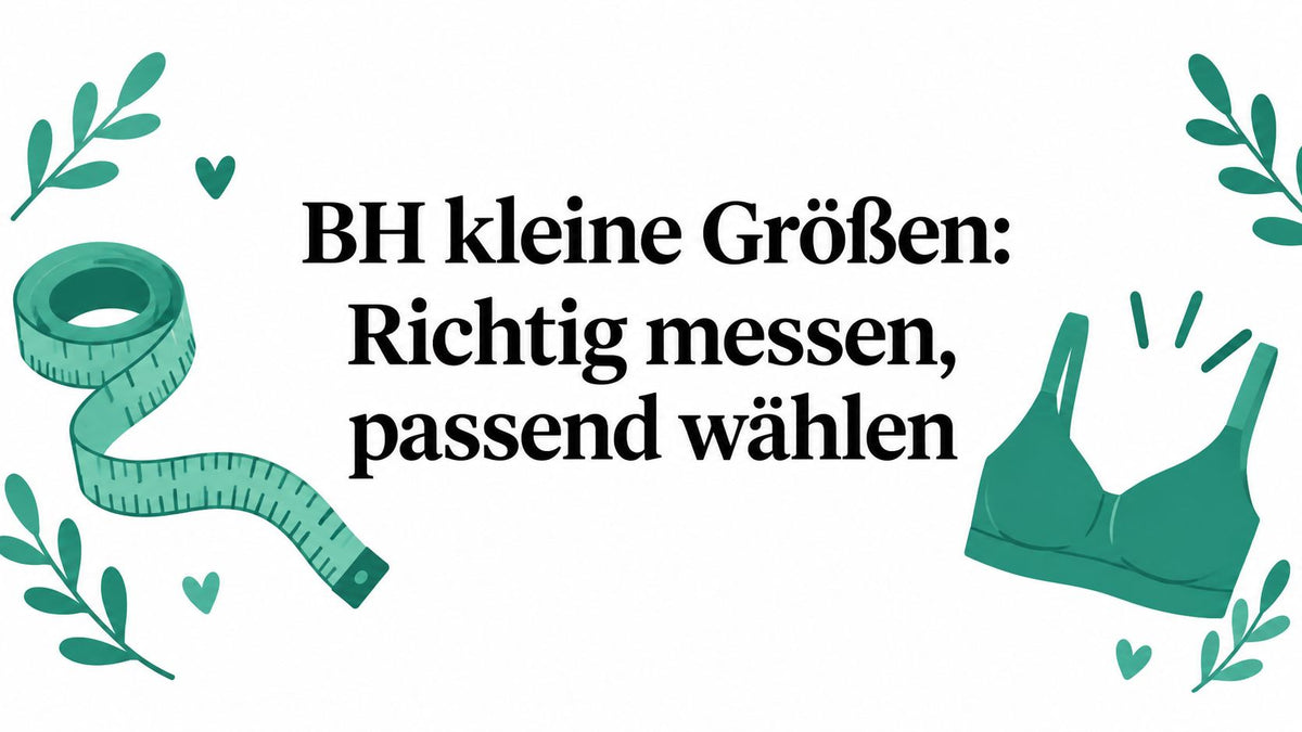 BH kleine Größen: Richtig messen, passend wählen
