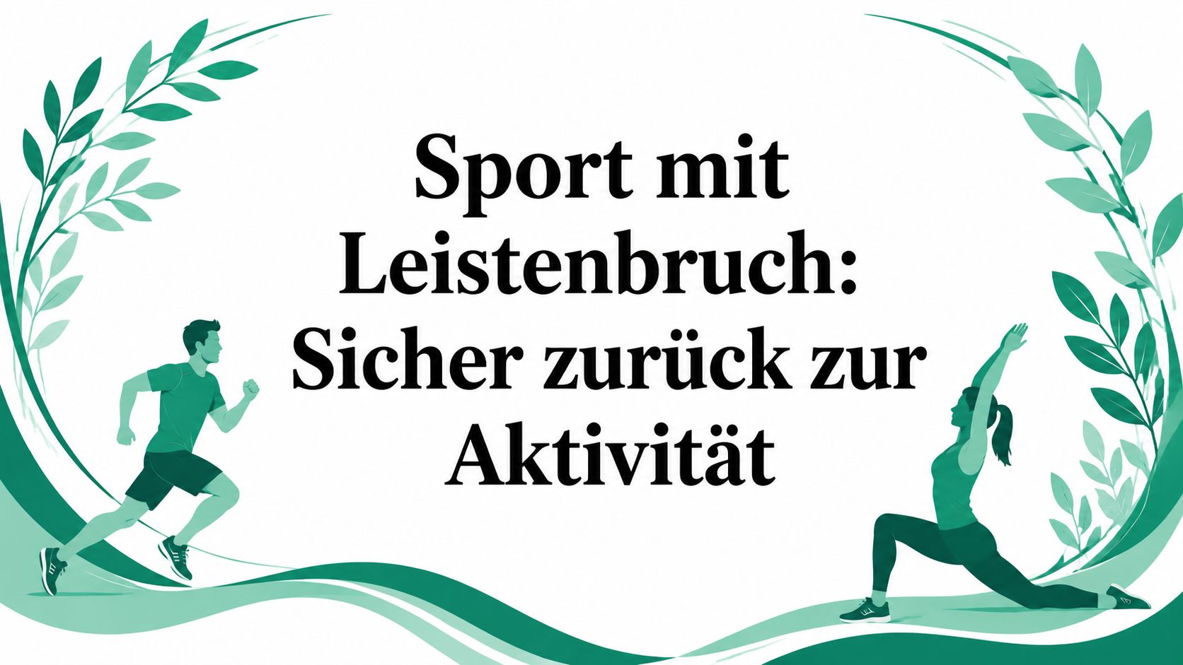Sport mit Leistenbruch: Sicher zurück zur Aktivität
