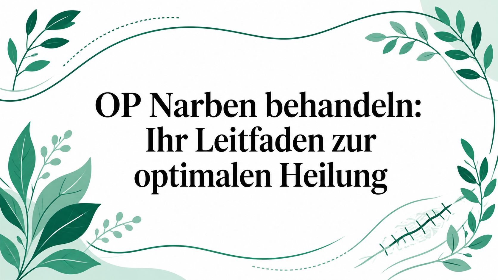 OP Narben behandeln: Ihr Leitfaden zur optimalen Heilung