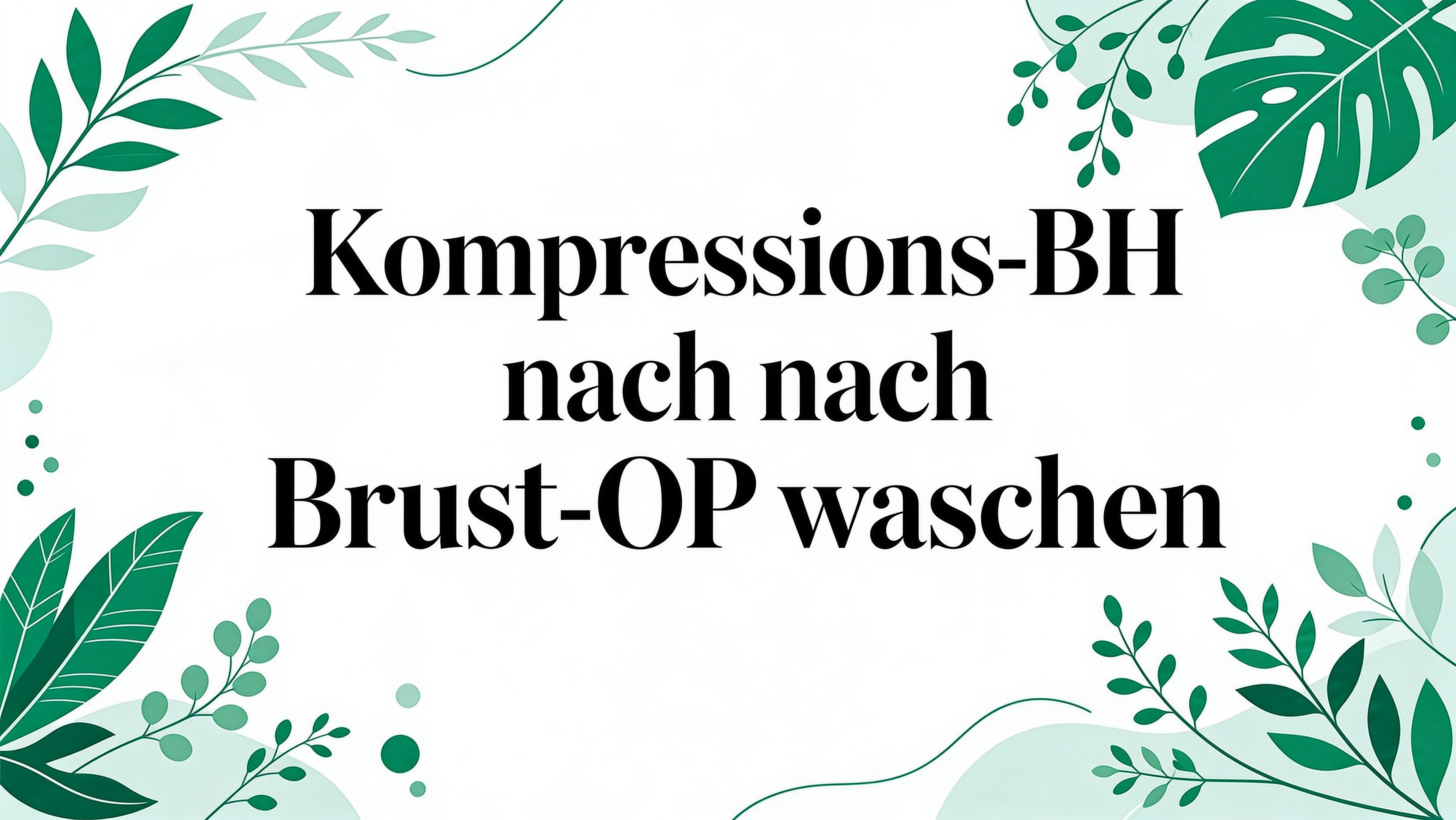 Kompressions bh nach brust op waschen