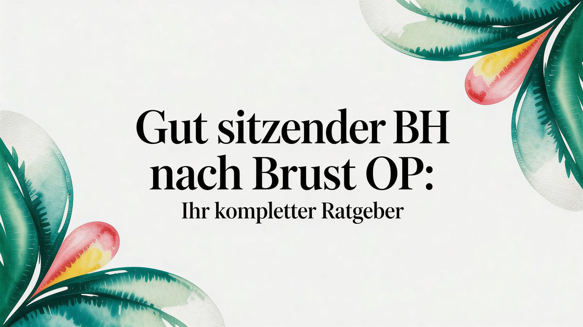 Titelbild: Gut sitzende BH nach Brust OP: Ihr kompletter Ratgeber